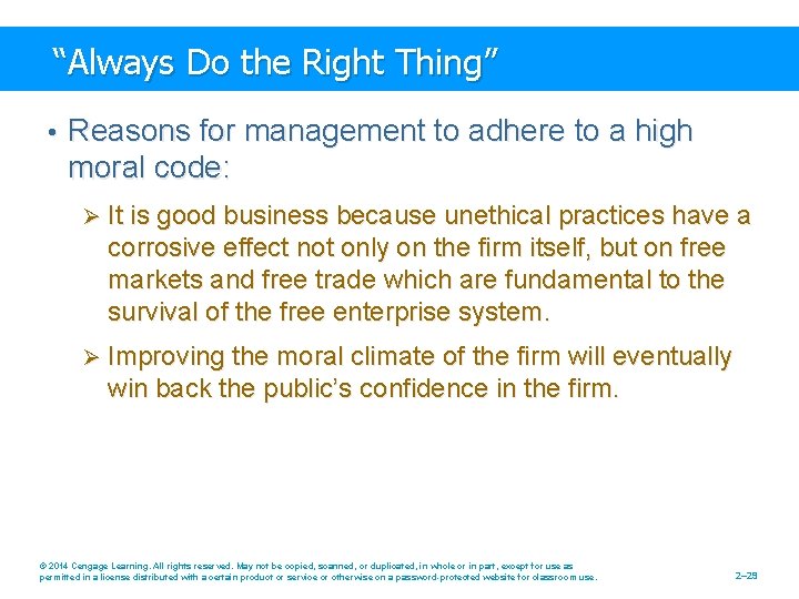 “Always Do the Right Thing” • Reasons for management to adhere to a high