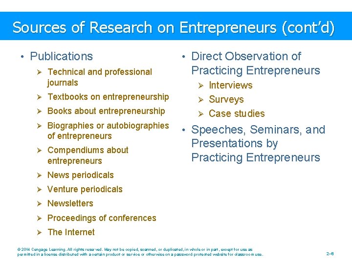 Sources of Research on Entrepreneurs (cont’d) • Publications Ø Technical and professional journals Ø