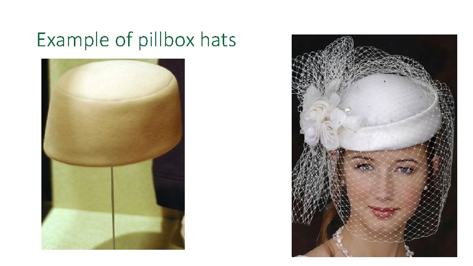 Example of pillbox hats 