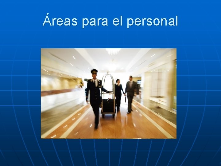 Áreas para el personal 