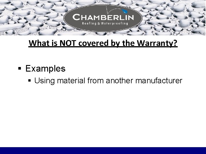 What is NOT covered by the Warranty? § Examples § Using material from another What is NOT covered by the Warranty? § Examples § Using material from another