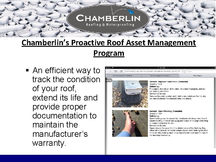 Chamberlin’s Proactive Roof Asset Management Program § An efficient way to track the condition