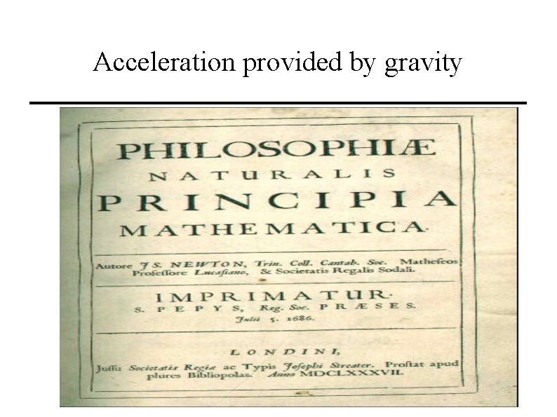 Acceleration provided by gravity 