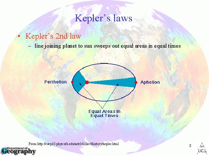Kepler’s laws • Kepler’s 2 nd law – line joining planet to sun sweeps