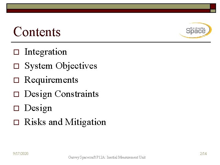 Contents o o o Integration System Objectives Requirements Design Constraints Design Risks and Mitigation