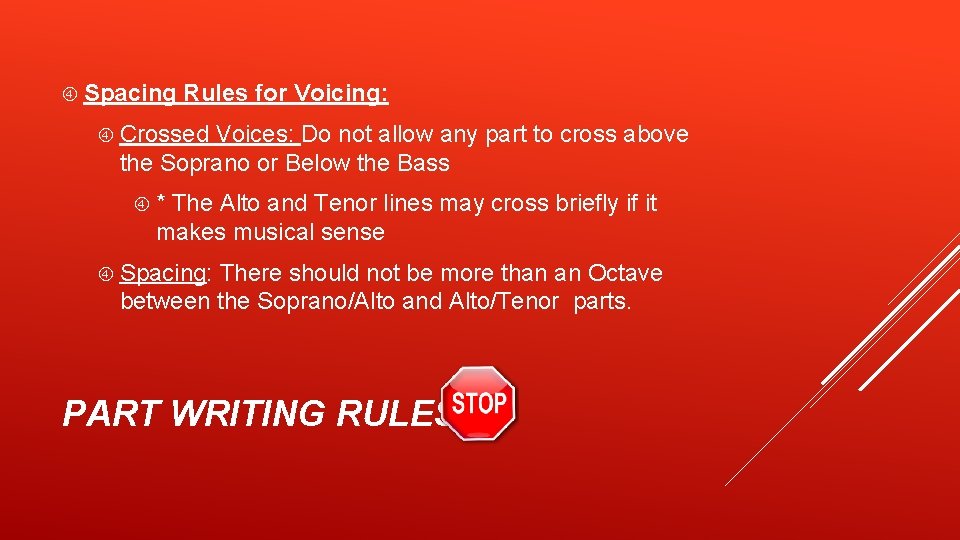  Spacing Rules for Voicing: Crossed Voices: Do not allow any part to cross