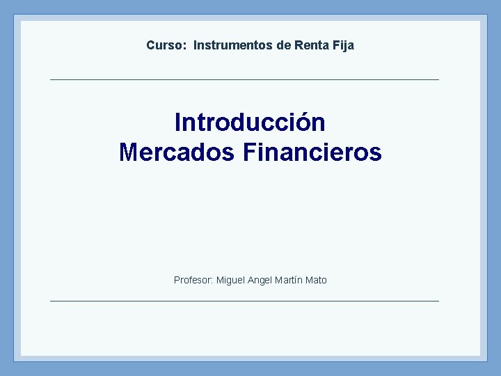 Curso Instrumentos de Renta Fija Introduccin Mercados Financieros