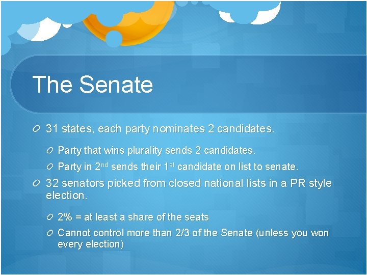 The Senate 31 states, each party nominates 2 candidates. Party that wins plurality sends The Senate 31 states, each party nominates 2 candidates. Party that wins plurality sends