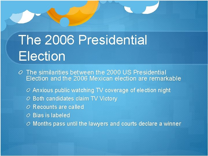 The 2006 Presidential Election The similarities between the 2000 US Presidential Election and the The 2006 Presidential Election The similarities between the 2000 US Presidential Election and the