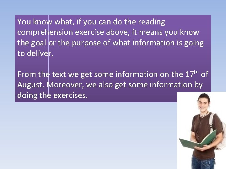 You know what, if you can do the reading comprehension exercise above, it means You know what, if you can do the reading comprehension exercise above, it means