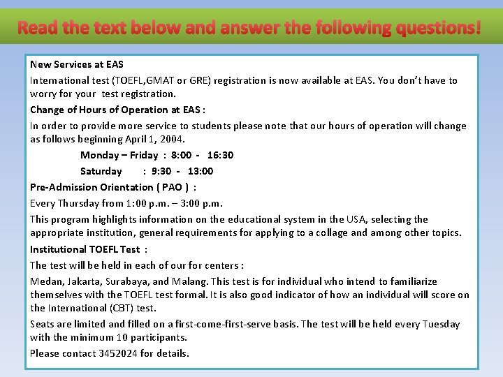 Read the text below and answer the following questions! New Services at EAS International Read the text below and answer the following questions! New Services at EAS International
