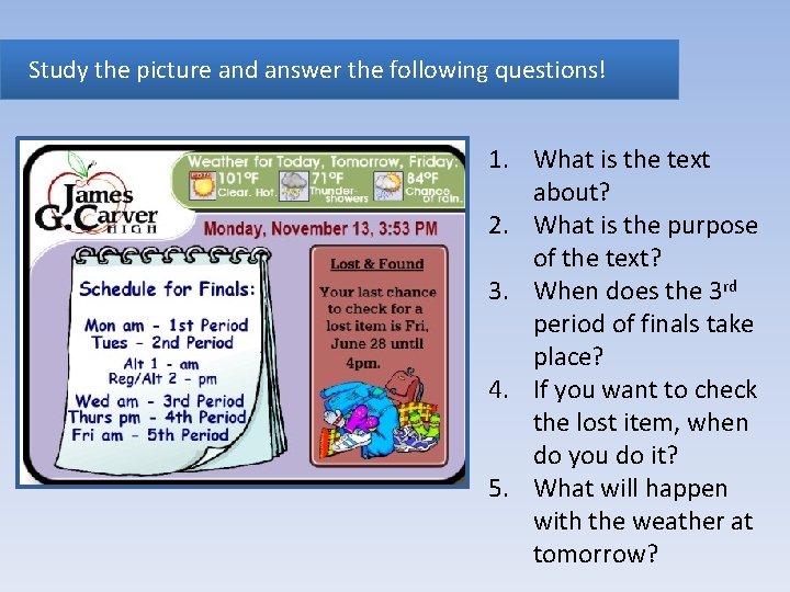 Study the picture and answer the following questions! 1. What is the text about? Study the picture and answer the following questions! 1. What is the text about?