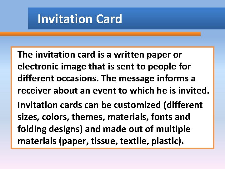 Invitation Card The invitation card is a written paper or electronic image that is Invitation Card The invitation card is a written paper or electronic image that is