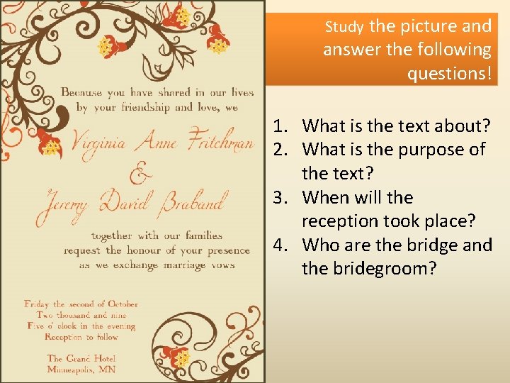 Study the picture and answer the following questions! 1. What is the text about? Study the picture and answer the following questions! 1. What is the text about?