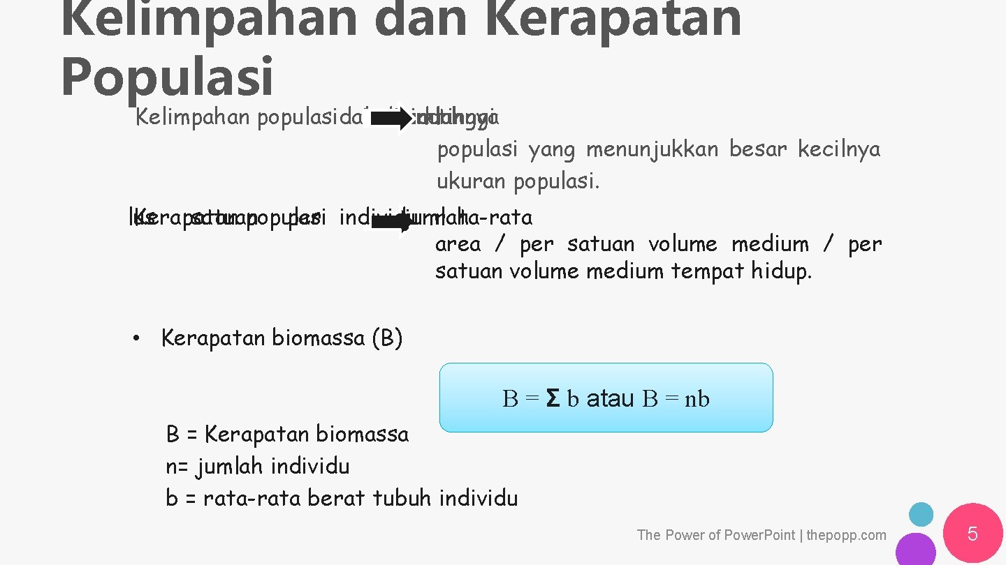 Kelimpahan dan Kerapatan Populasi Kelimpahan populasidalam individu rendahnya jumlah tinggi populasi yang menunjukkan besar