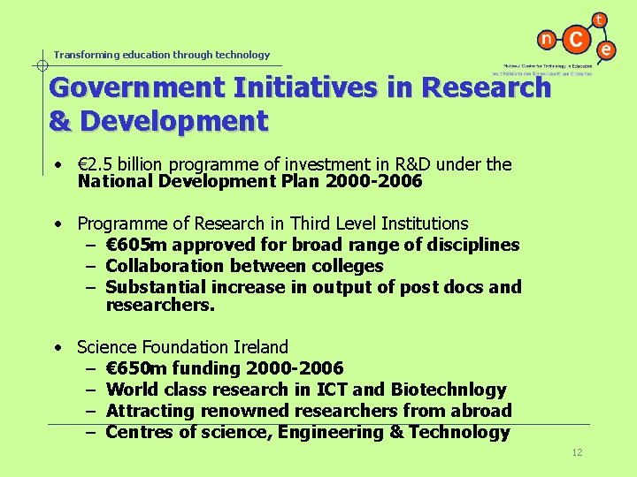 Transforming education through technology Government Initiatives in Research & Development • € 2. 5