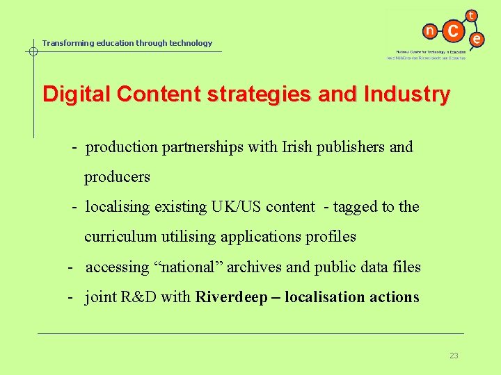 Transforming education through technology Digital Content strategies and Industry - production partnerships with Irish