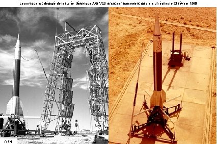 Le portique est dégagé de la fusée Véronique AGI V 23 avant son lancement Le portique est dégagé de la fusée Véronique AGI V 23 avant son lancement