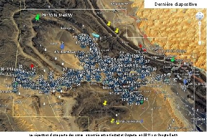 Dernière diapositive La répartition d’une partie des cibles, observée entre Kerzaz et Ougarta, en