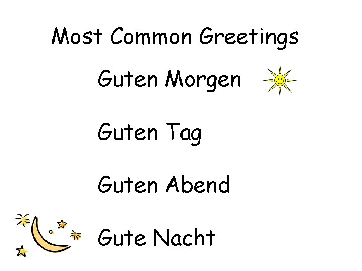 Most Common Greetings Guten Morgen Guten Tag Guten Abend Gute Nacht 