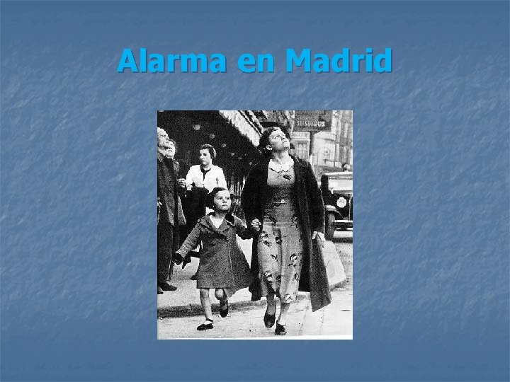 Alarma en Madrid 