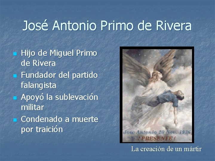 José Antonio Primo de Rivera n n Hijo de Miguel Primo de Rivera Fundador