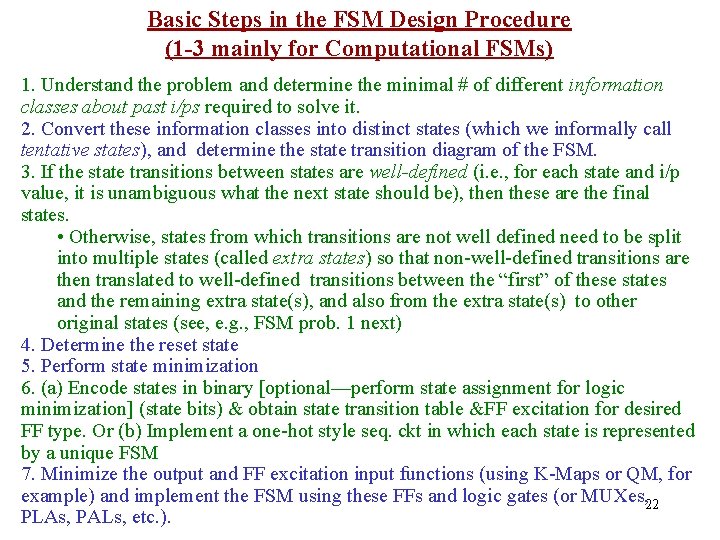 Basic Steps in the FSM Design Procedure (1 -3 mainly for Computational FSMs) 1.