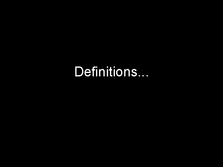 Definitions. . . 