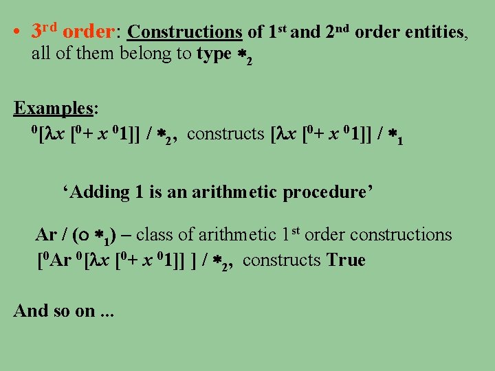  • 3 rd order: Constructions of 1 st and 2 nd order entities,