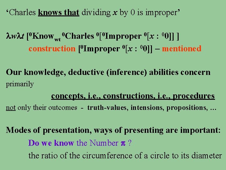 ‘Charles knows that dividing x by 0 is improper’ w t [0 Knowwt 0