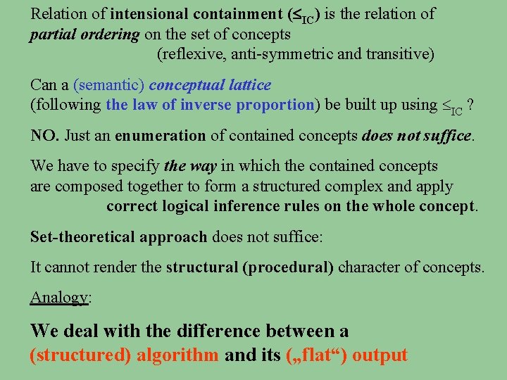 Relation of intensional containment ( IC) is the relation of partial ordering on the