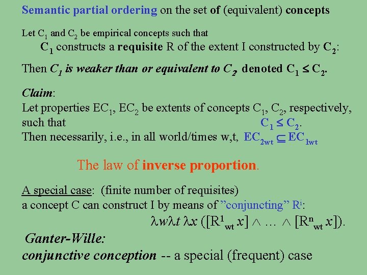 Semantic partial ordering on the set of (equivalent) concepts Let C 1 and C