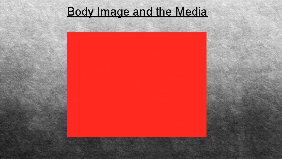 Body Image and the Media 