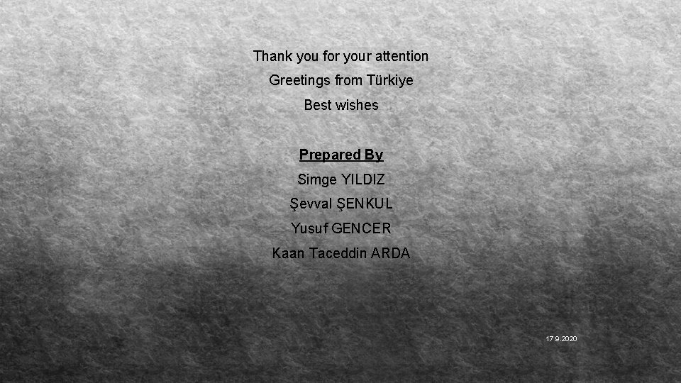 Thank you for your attention Greetings from Türkiye Best wishes Prepared By Simge YILDIZ