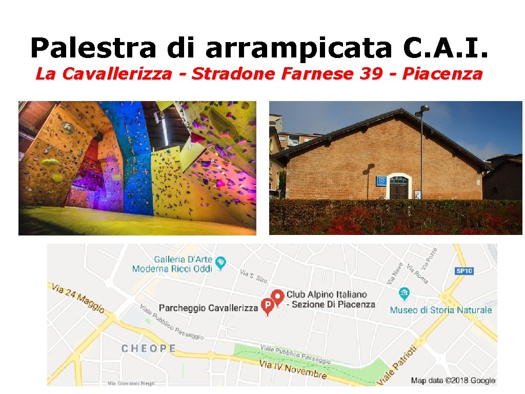 Palestra di arrampicata C. A. I. La Cavallerizza - Stradone Farnese 39 - Piacenza