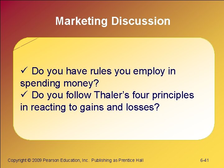 Marketing Discussion ü Do you have rules you employ in spending money? ü Do