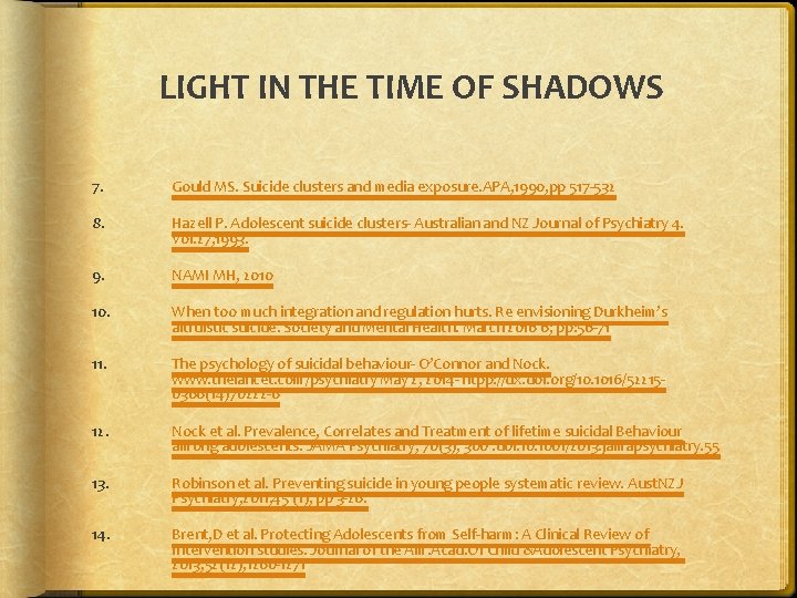 LIGHT IN THE TIME OF SHADOWS 7. Gould MS. Suicide clusters and media exposure. LIGHT IN THE TIME OF SHADOWS 7. Gould MS. Suicide clusters and media exposure.