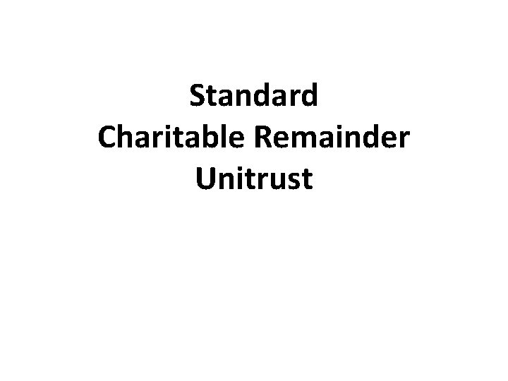 Standard Charitable Remainder Unitrust 37 