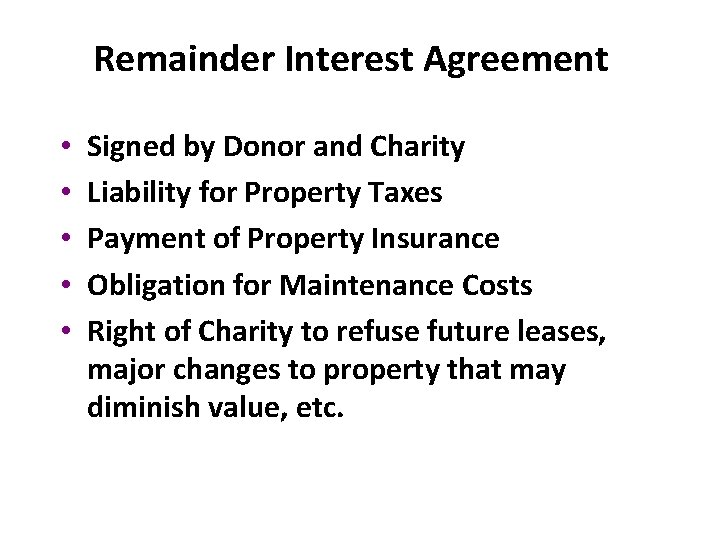 Remainder Interest Agreement • • • Signed by Donor and Charity Liability for Property