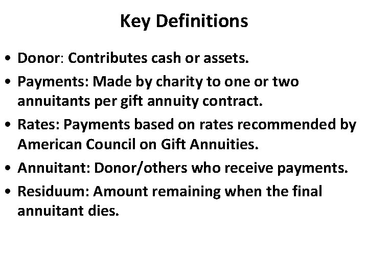 Key Definitions • Donor: Contributes cash or assets. • Payments: Made by charity to
