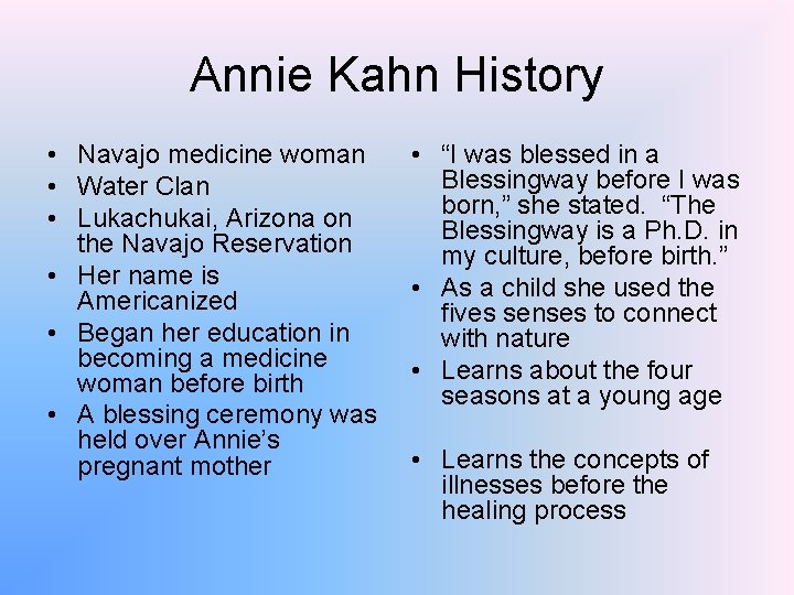 Annie Kahn History • Navajo medicine woman • Water Clan • Lukachukai, Arizona on