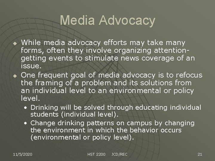 Media Advocacy u u While media advocacy efforts may take many forms, often they