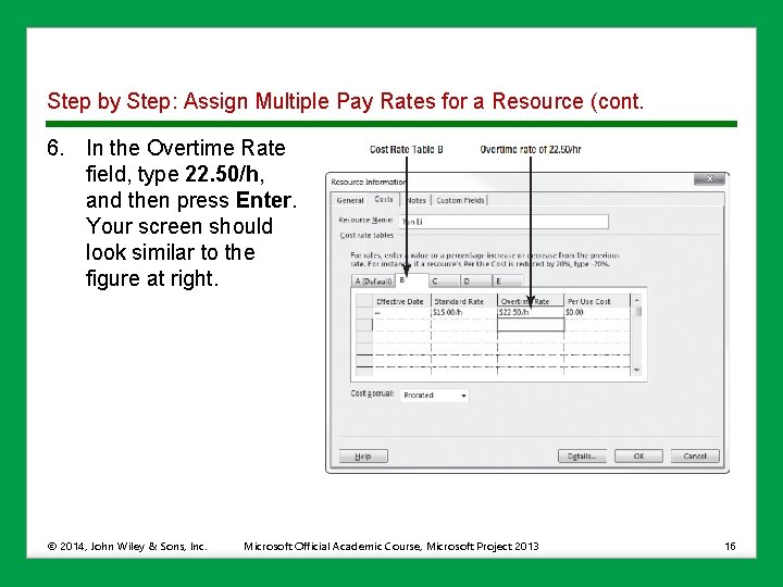 Step by Step: Assign Multiple Pay Rates for a Resource (cont. 6. In the