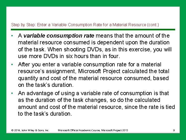 Step by Step: Enter a Variable Consumption Rate for a Material Resource (cont. )