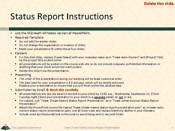 Delete this slide. Status Report Instructions • Use the Microsoft Windows version of Power.