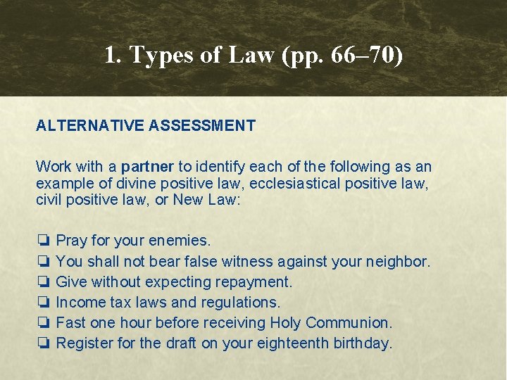 1. Types of Law (pp. 66– 70) ALTERNATIVE ASSESSMENT Work with a partner to