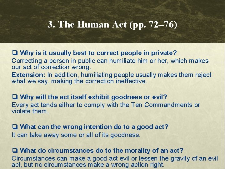 3. The Human Act (pp. 72– 76) ❏ Why is it usually best to