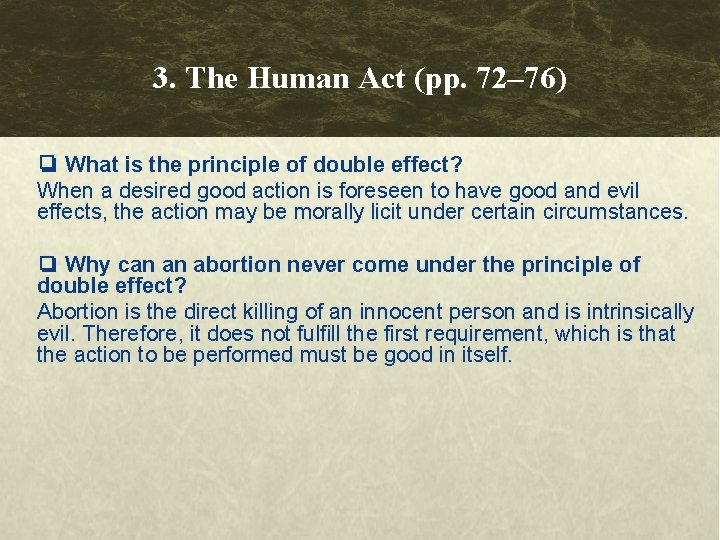 3. The Human Act (pp. 72– 76) ❏ What is the principle of double