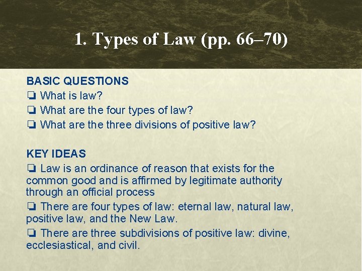 1. Types of Law (pp. 66– 70) BASIC QUESTIONS ❏ What is law? ❏