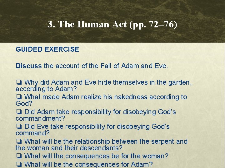 3. The Human Act (pp. 72– 76) GUIDED EXERCISE Discuss the account of the